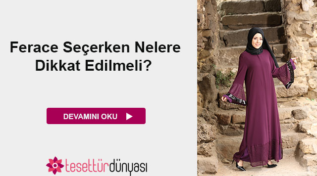 Ferace Seçerken Nelere Dikkat Edilmeli?