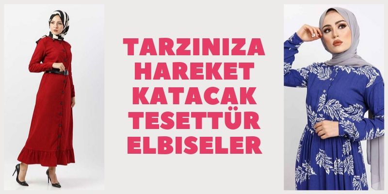 Tarzınıza Hareket Katacak Tesettür Elbiseler