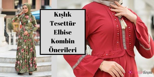 Kışlık Tesettür Elbise Kombin Önerileri