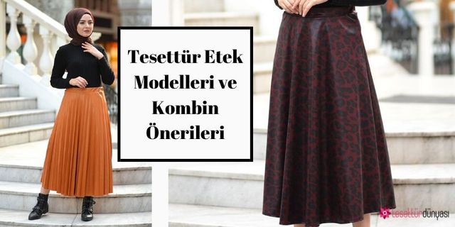 Tesettür Etek Modelleri ve Kombin Önerileri