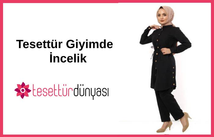 Tesettür Giyimde Nasıl İnce Gözükürüz