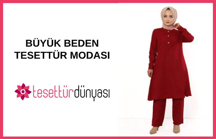 Büyük Beden Tesettür Modasının Favori Parçaları Nelerdir?