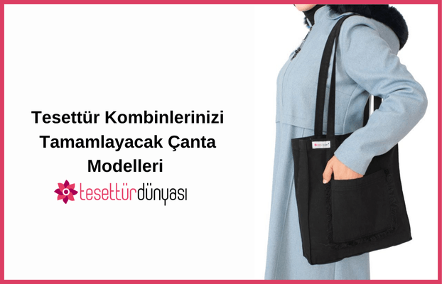 Tesettür Kombinlerinizi Tamamlayacak Çanta Modelleri